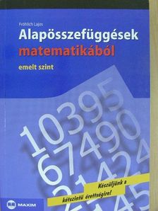 Fröhlich Lajos - Alapösszefüggések matematikából [antikvár]