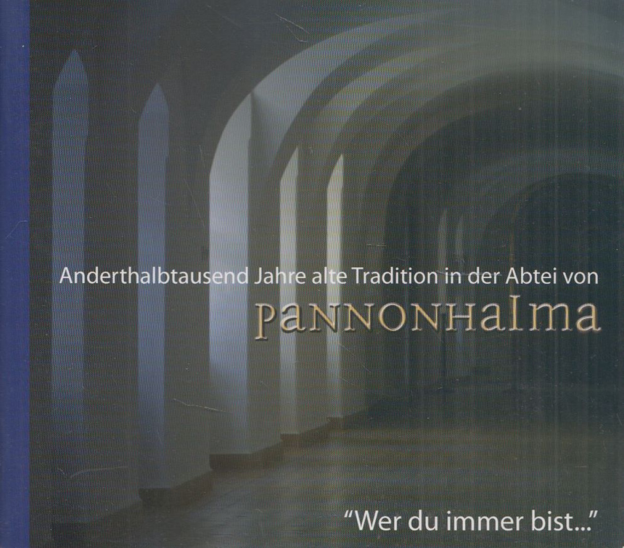 Varga Mátyás - Anderthalbtausend Jahre alte Tradition in der Abtei von Pannonhalma [antikvár]
