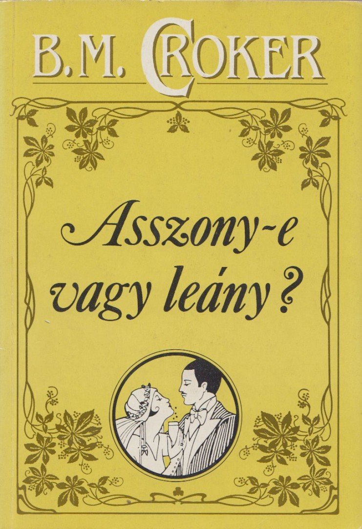 Croker, B. M. - Asszony-e vagy leány? [antikvár]