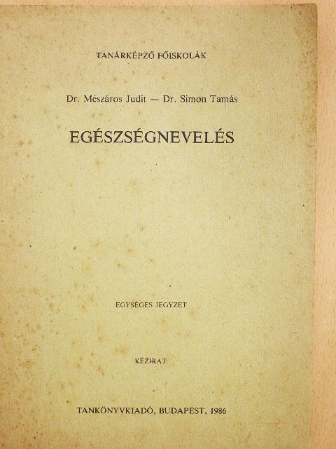Dr. Mészáros Judit - Egészségnevelés [antikvár]