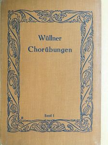 Franz Wüllner - Chorübungen der Münchener Musikschule I. [antikvár]