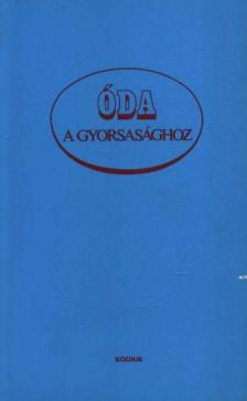 Baranyi Ferenc - Óda a gyorsasághoz [antikvár]