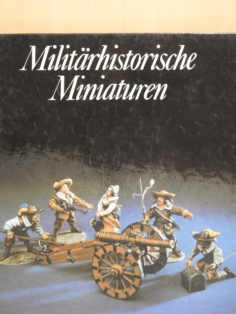 Manfred Lachmann - Militärhistorische Miniaturen [antikvár]