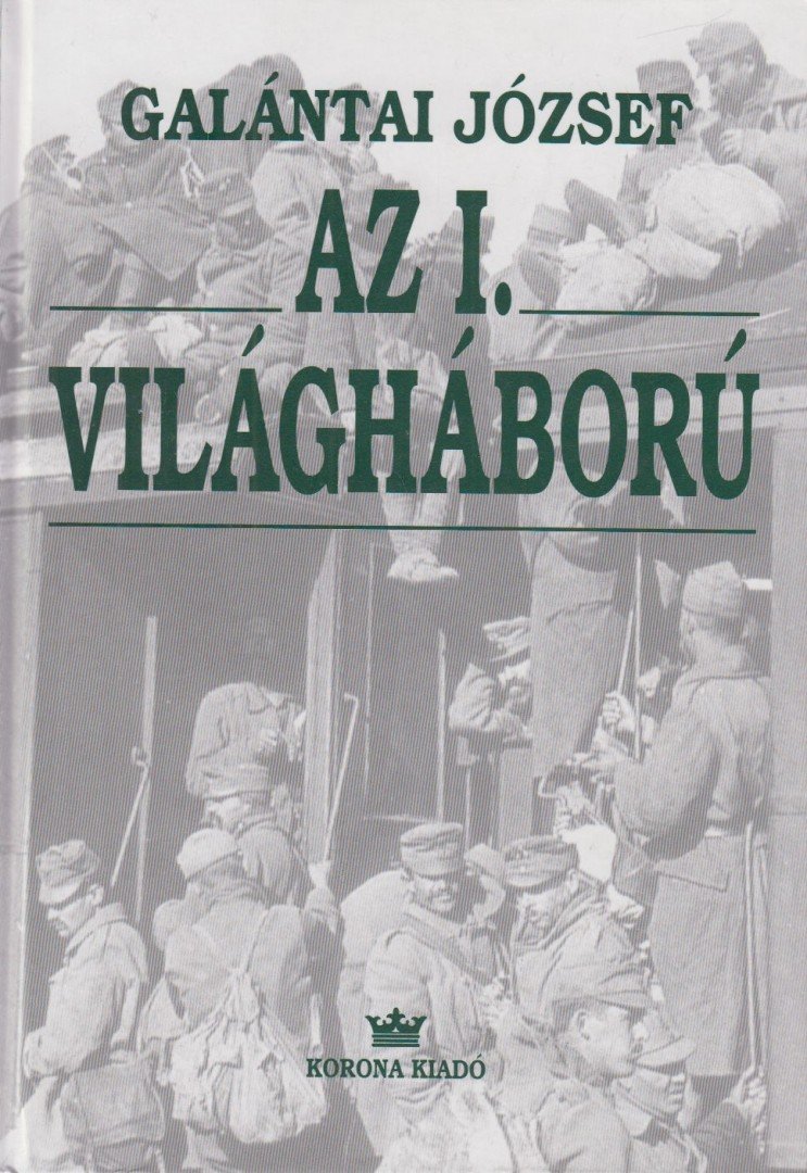 Galántai József - Az I. világháború [antikvár]