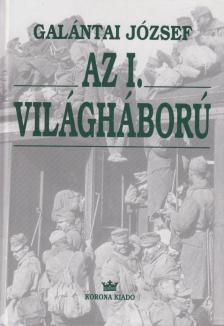 Galántai József - Az I. világháború [antikvár]
