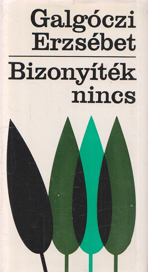 GALGÓCZI ERZSÉBET - Bizonyíték nincs [antikvár]