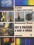 Dr. Karácsonyi Rezső - Egy a valóság s ezer a ruhája I. [antikvár]