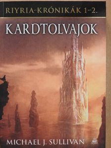 Michael J. Sullivan - Kardtolvajok [antikvár]