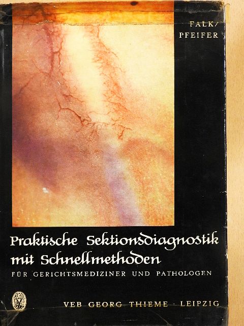 Dr. med. Hildegard Falk - Praktische Sektionsdiagnostik mit Schnellmethoden [antikvár]