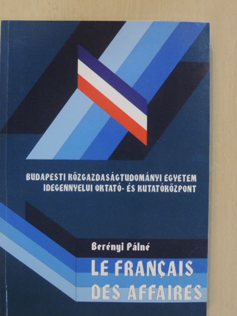 Dr. Berényi Pálné - Le francais des affaires [antikvár]