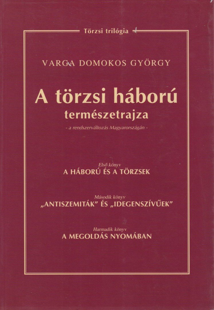 Varga Domokos György - A törzsi háború természetrajza [antikvár]