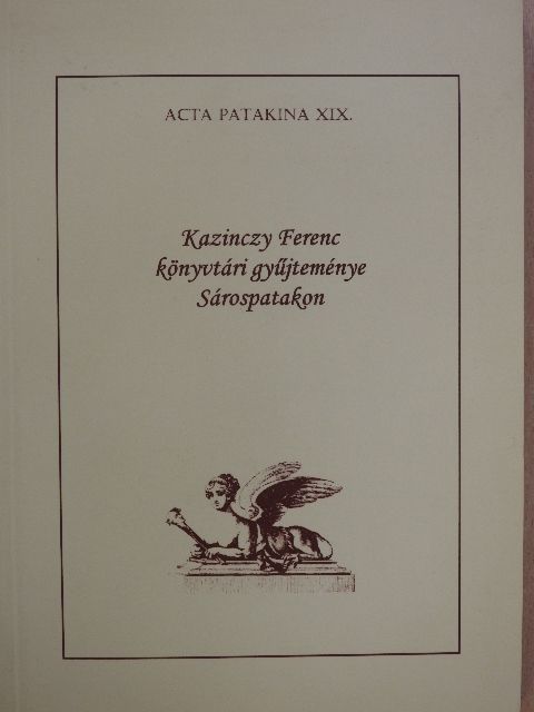 Kazinczy Ferenc könyvtári gyűjteménye Sárospatakon [antikvár]