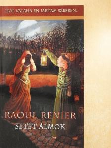 Raoul Renier - Setét álmok [antikvár]