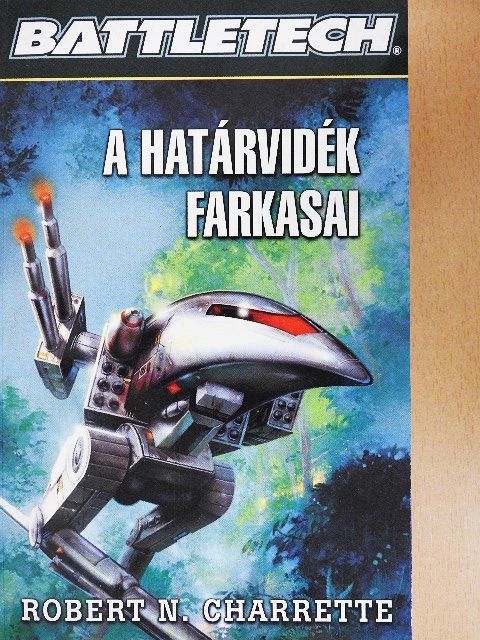 Robert N. Charrette - A határvidék farkasai [antikvár]