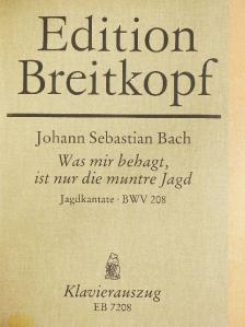 Johann Sebastian Bach - Kantate BWV 208-214. [antikvár]