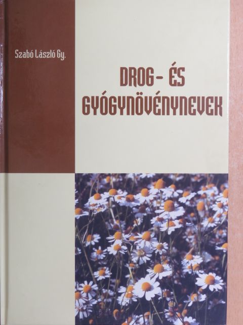 Szabó László Gy. - Drog- és gyógynövénynevek [antikvár]