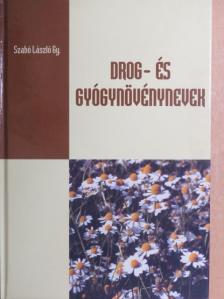 Szabó László Gy. - Drog- és gyógynövénynevek [antikvár]