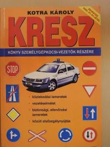 Kotra Károly - Kresz [antikvár]