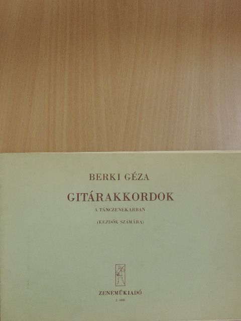 Berki Géza - Gitárakkordok a tánczenekarban [antikvár]