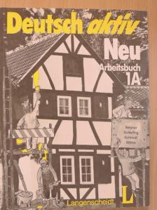 Árkossy Katalin - Deutsch aktiv Neu 1A - Arbeitsbuch [antikvár]