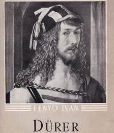 Fenyő Iván - Dürer [antikvár]