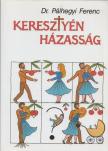 Pálhegyi Ferenc - Keresztyén házasság [antikvár]