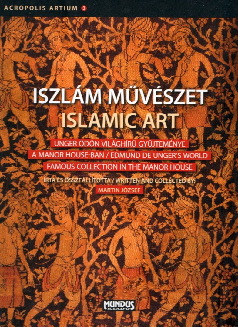 Martin József - Iszlám művészet / Islamic Art [antikvár]