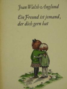 Joan Walsh Anglund - Ein Freund ist jemand, der dich gern hat [antikvár]