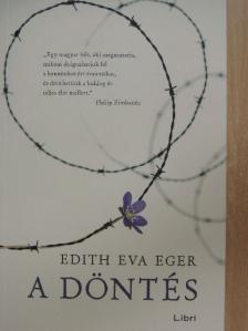 Edith Eva Eger - A döntés [antikvár]