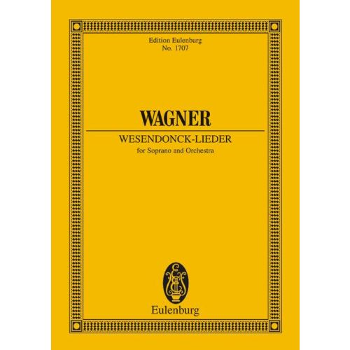 Wagner - WESENDONCK-LIEDER FOR SOPRANO AND ORCHESTRA STUDIENPARTITUR