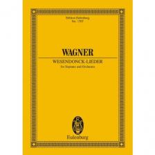 Wagner - WESENDONCK-LIEDER FOR SOPRANO AND ORCHESTRA STUDIENPARTITUR