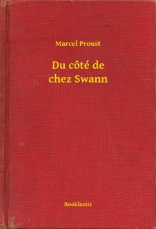 Marcel Proust - Du cőté de chez Swann [eKönyv: epub, mobi]