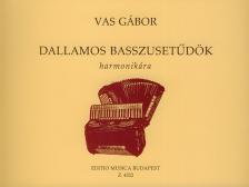 VAS GÁBOR - DALLAMOS BASSZUSETŰDÖK HARMONIKÁRA