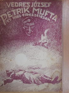 Vedres József - Petrik Mufta és egyéb elbeszélések [antikvár]