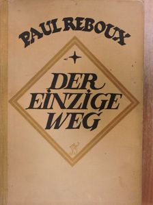 Paul Reboux - Der einzige Weg (gótbetűs) [antikvár]