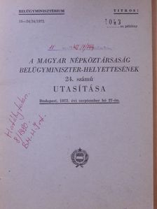 A Magyar Népköztársaság Belügyminiszter-helyettesének 24. számú utasítása [antikvár]