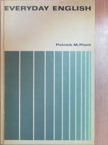Patrick M. Plant - Everyday English [antikvár]