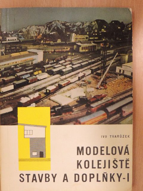 Ivo Tvarůžek - Modelová Kolejiště I. [antikvár]
