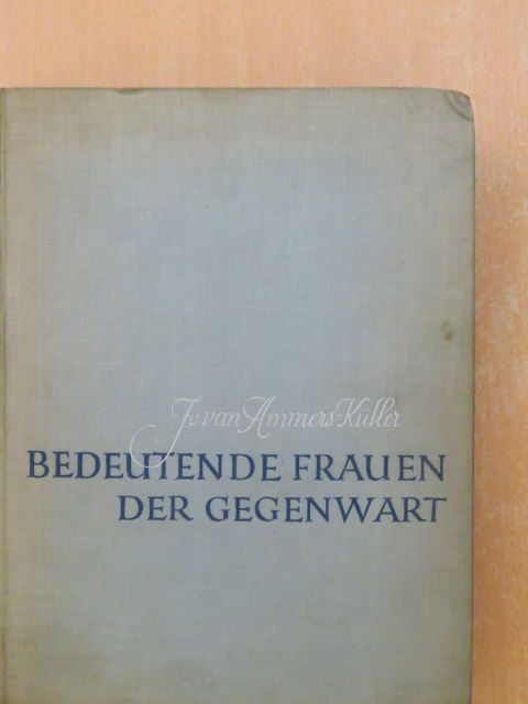 Jo van Ammers-Küller - Bedeutende frauen der gegenwart [antikvár]