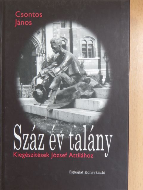 Csontos János - Száz év talány [antikvár]