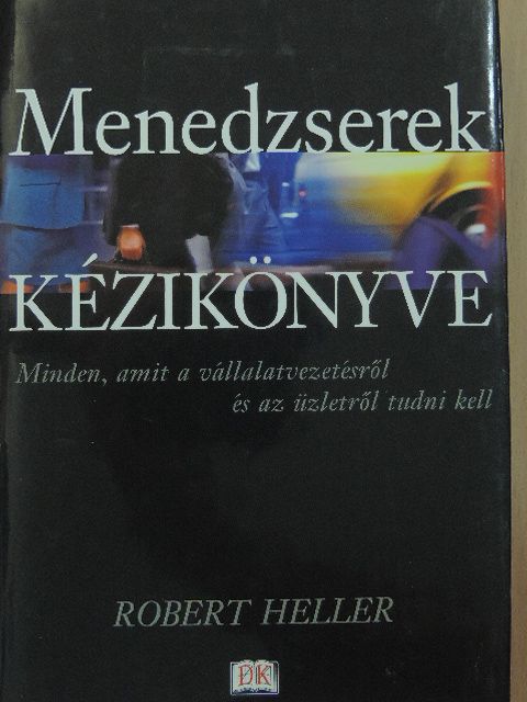 Robert Heller - Menedzserek kézikönyve [antikvár]