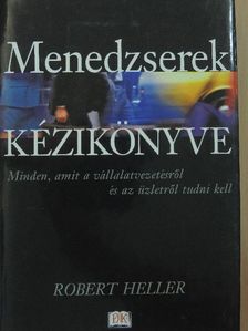 Robert Heller - Menedzserek kézikönyve [antikvár]