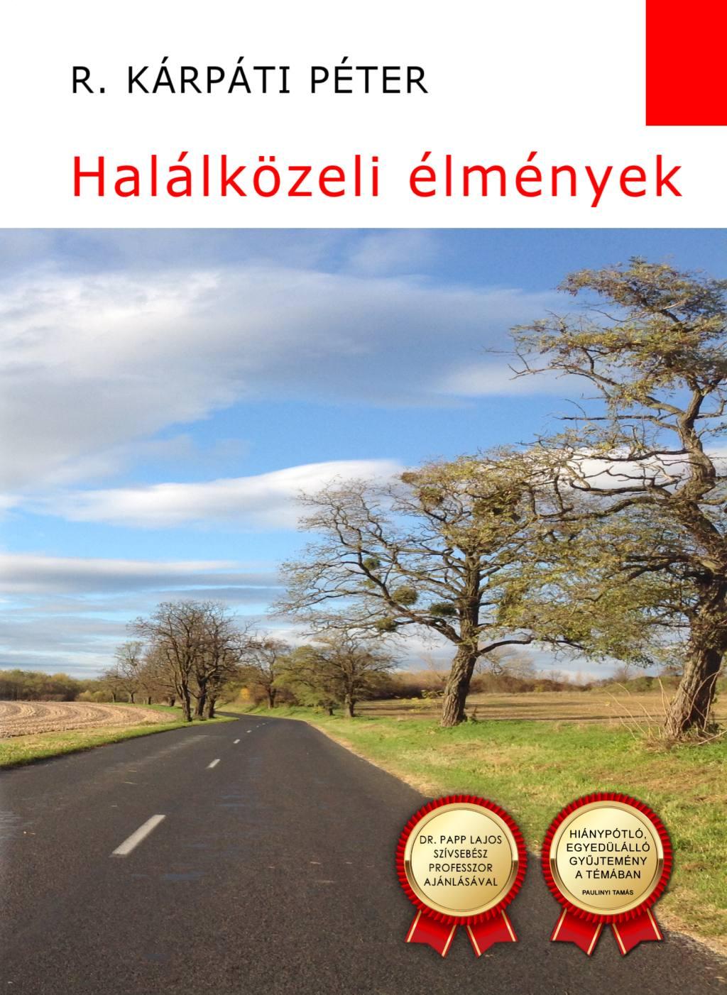 R. Kárpáti Péter - Halálközeli élmények