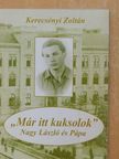 Kerecsényi Zoltán - "Már itt kuksolok" [antikvár]