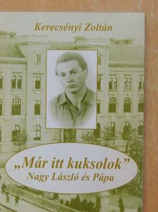 Kerecsényi Zoltán - "Már itt kuksolok" [antikvár]
