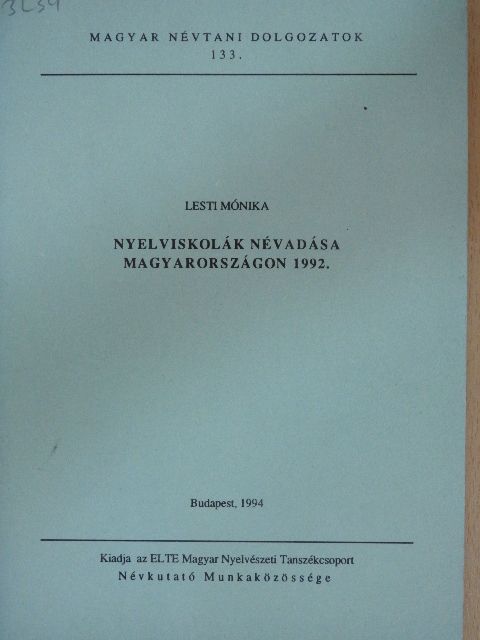 Lesti Mónika - Nyelviskolák névadása Magyarországon 1992. [antikvár]