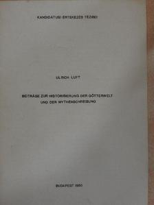 Ulrich Luft - Beiträge zur Historisierung der Götterwelt und der Mythenschreibung [antikvár]