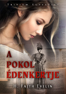 Evelin H. Fajth - A pokol édenkertje [eKönyv: epub, mobi]