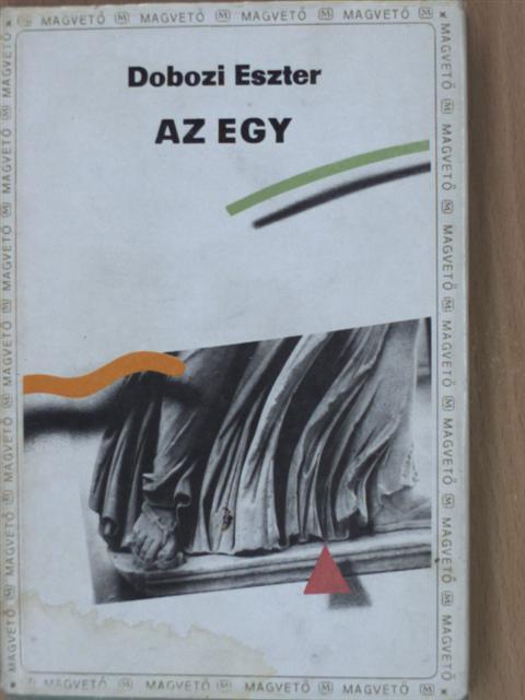 Dobozi Eszter - Az egy [antikvár]