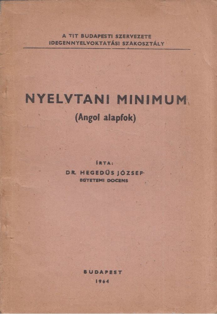 Dr. Hegedüs József - Nyelvtani minimum (Angol alapfok) [antikvár]